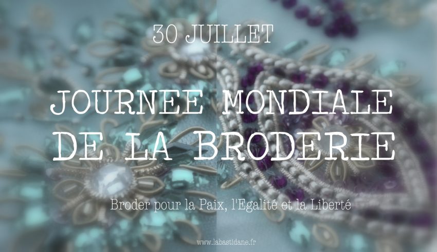 Célébrer la journée mondiale de la Broderie - La Bastidane